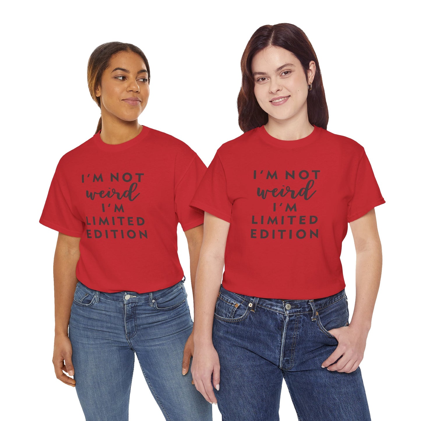"I'm Not Weird I'm Limited Edition" Women's Tee