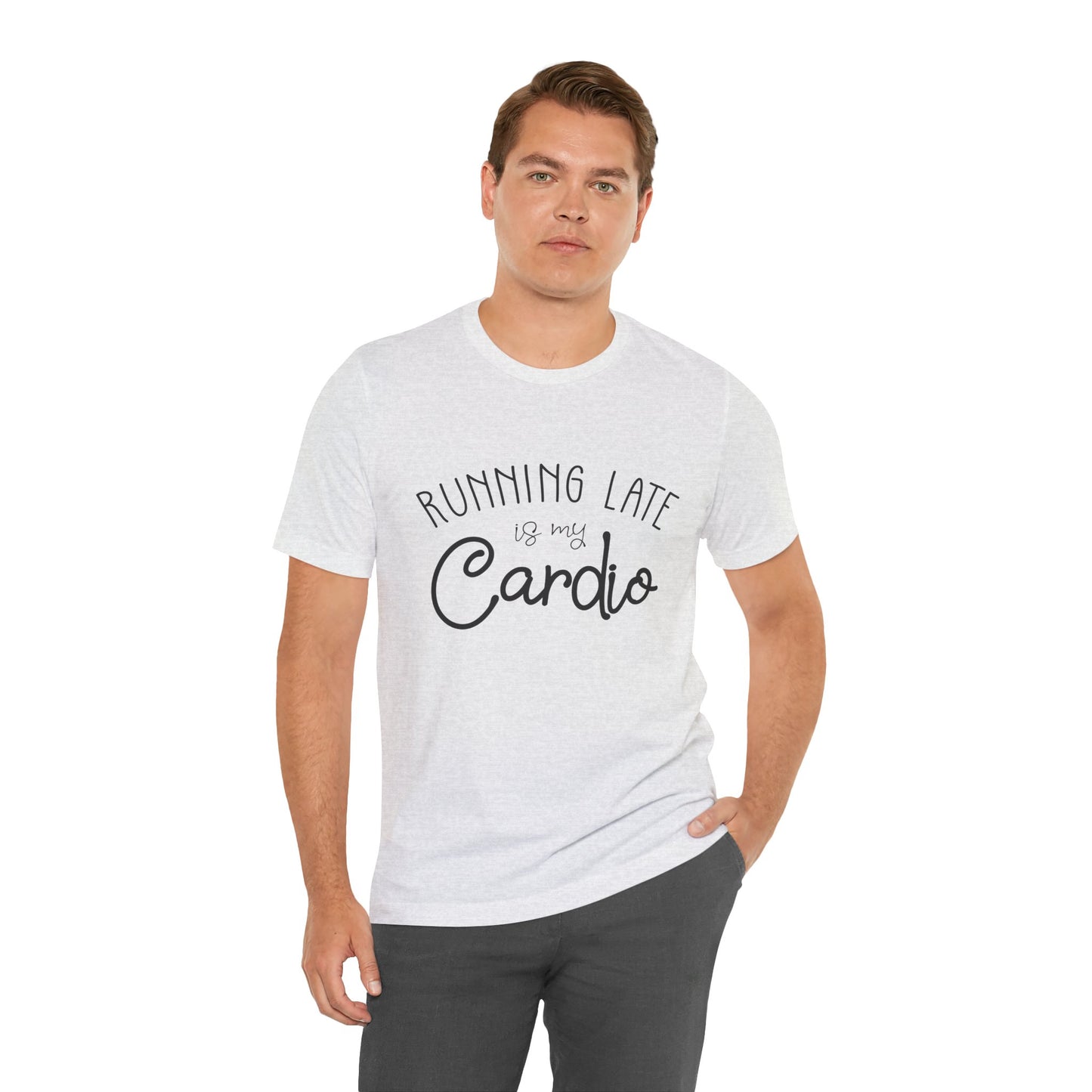 Men's T-Shirt - Running Late is my Cardio Tee