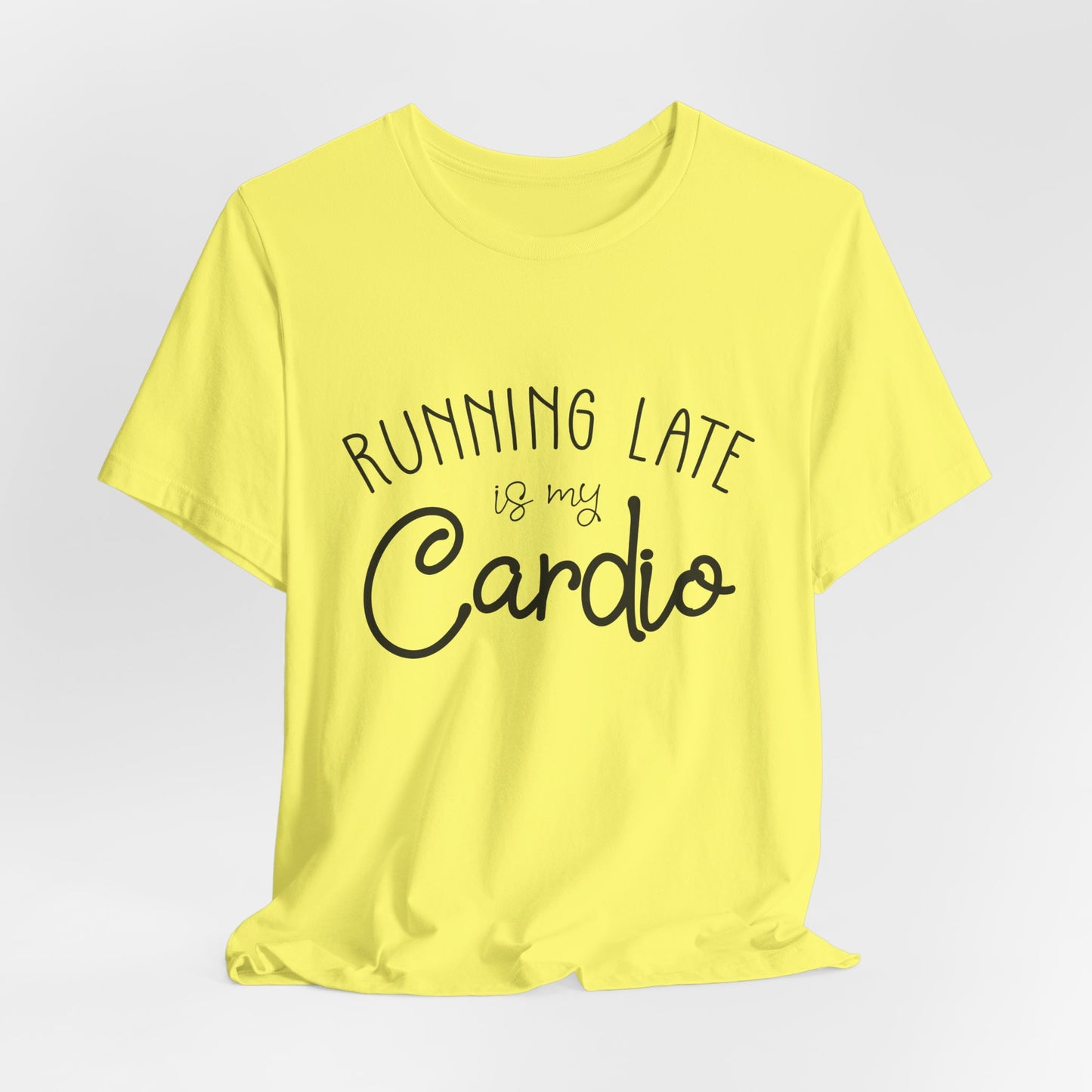 Men's T-Shirt - Running Late is my Cardio Tee