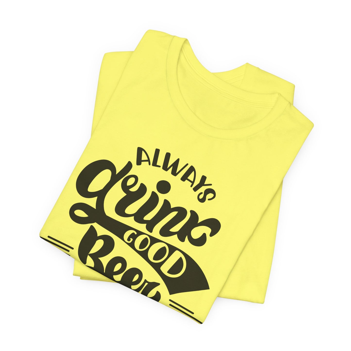 Always Drink Good Beer With Good Friends Men's T-shirt
