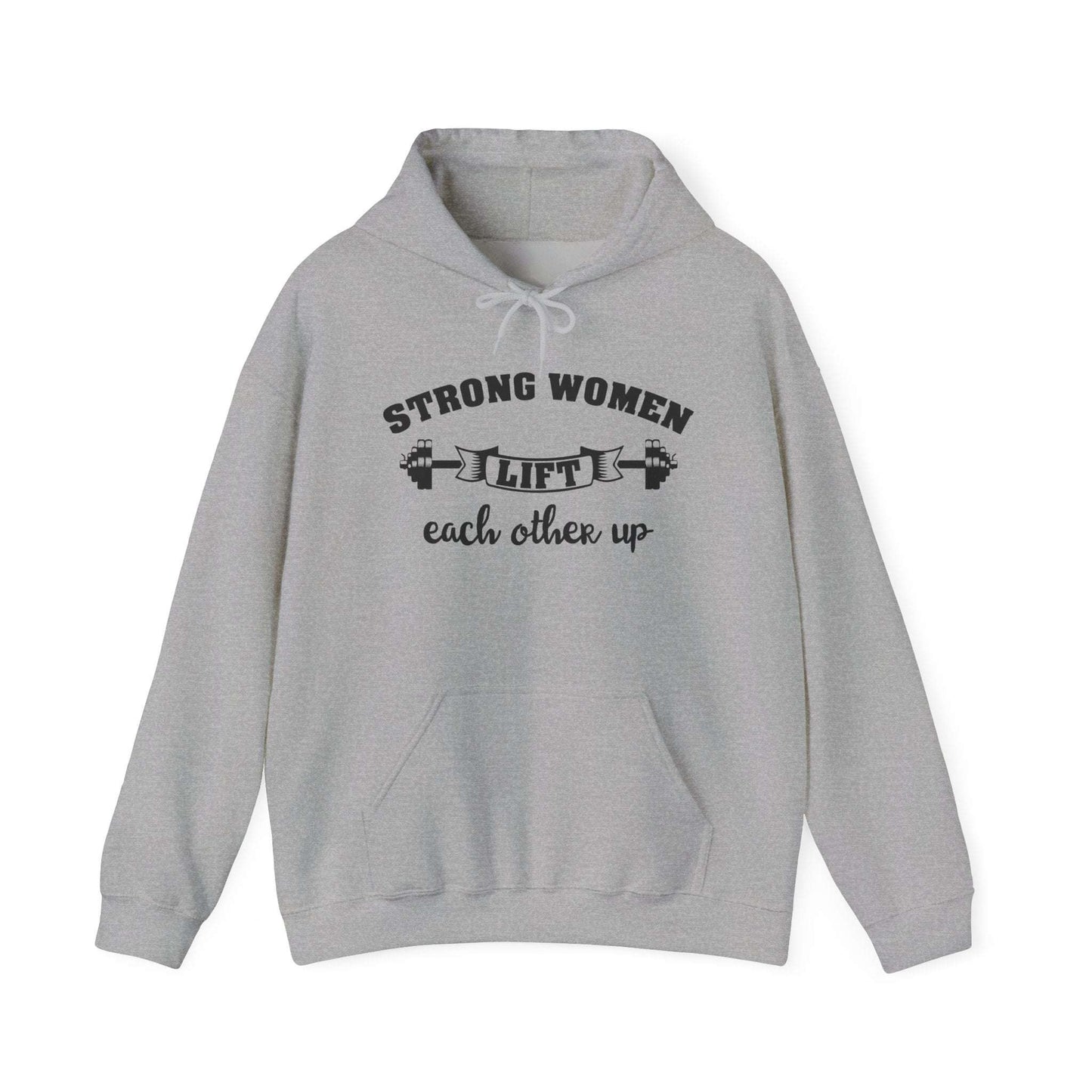 Strong Women Lift Each Other Hoodie - Women's Hoodie
