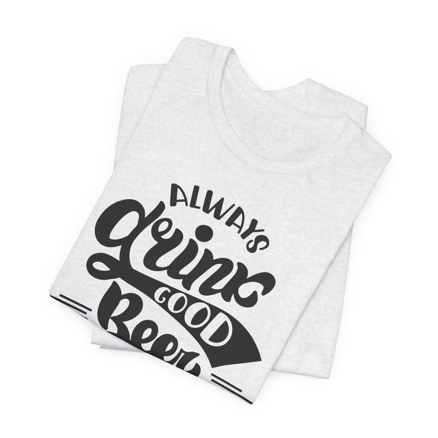 Always Drink Good Beer With Good Friends Men's T-shirt