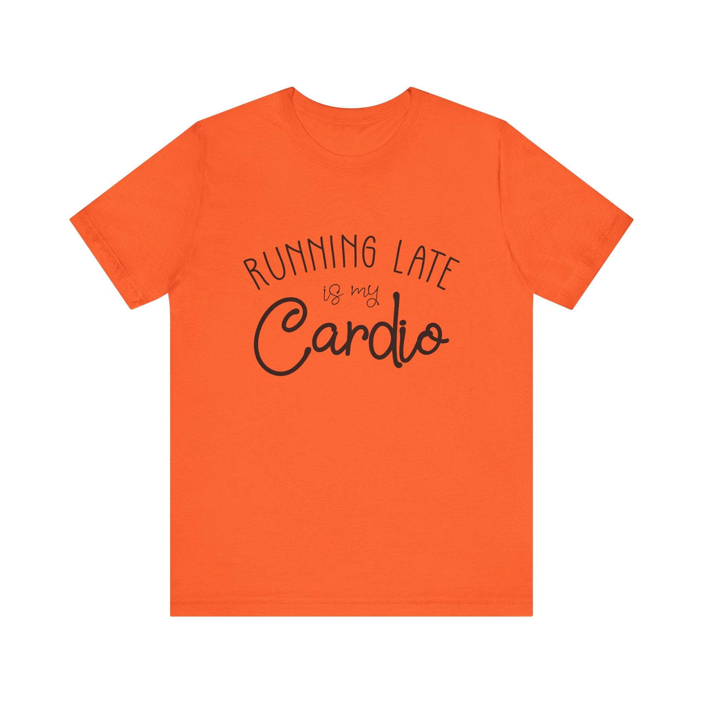 Men's T-Shirt - Running Late is my Cardio Tee