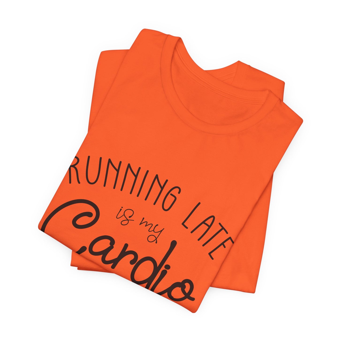 Men's T-Shirt - Running Late is my Cardio Tee