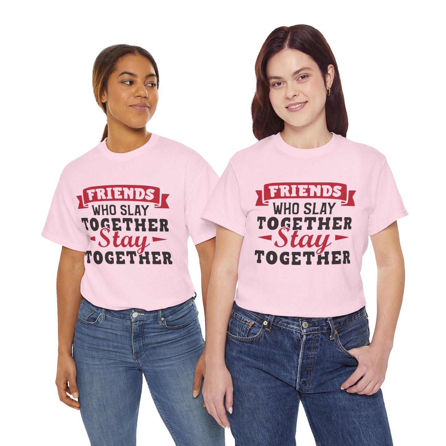Friends Who Slay Together Women's T-shirt