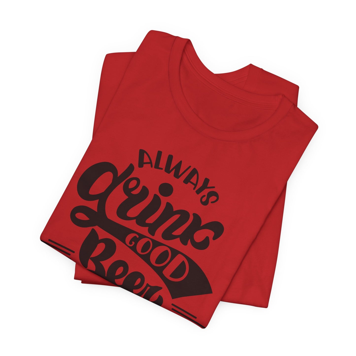 Always Drink Good Beer With Good Friends Men's T-shirt