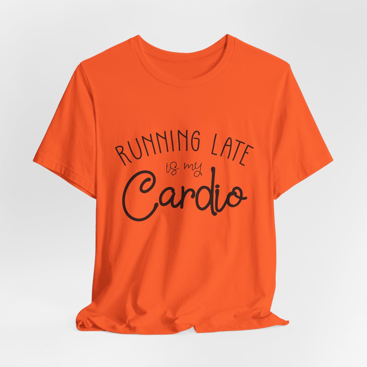 Men's T-Shirt - Running Late is my Cardio Tee