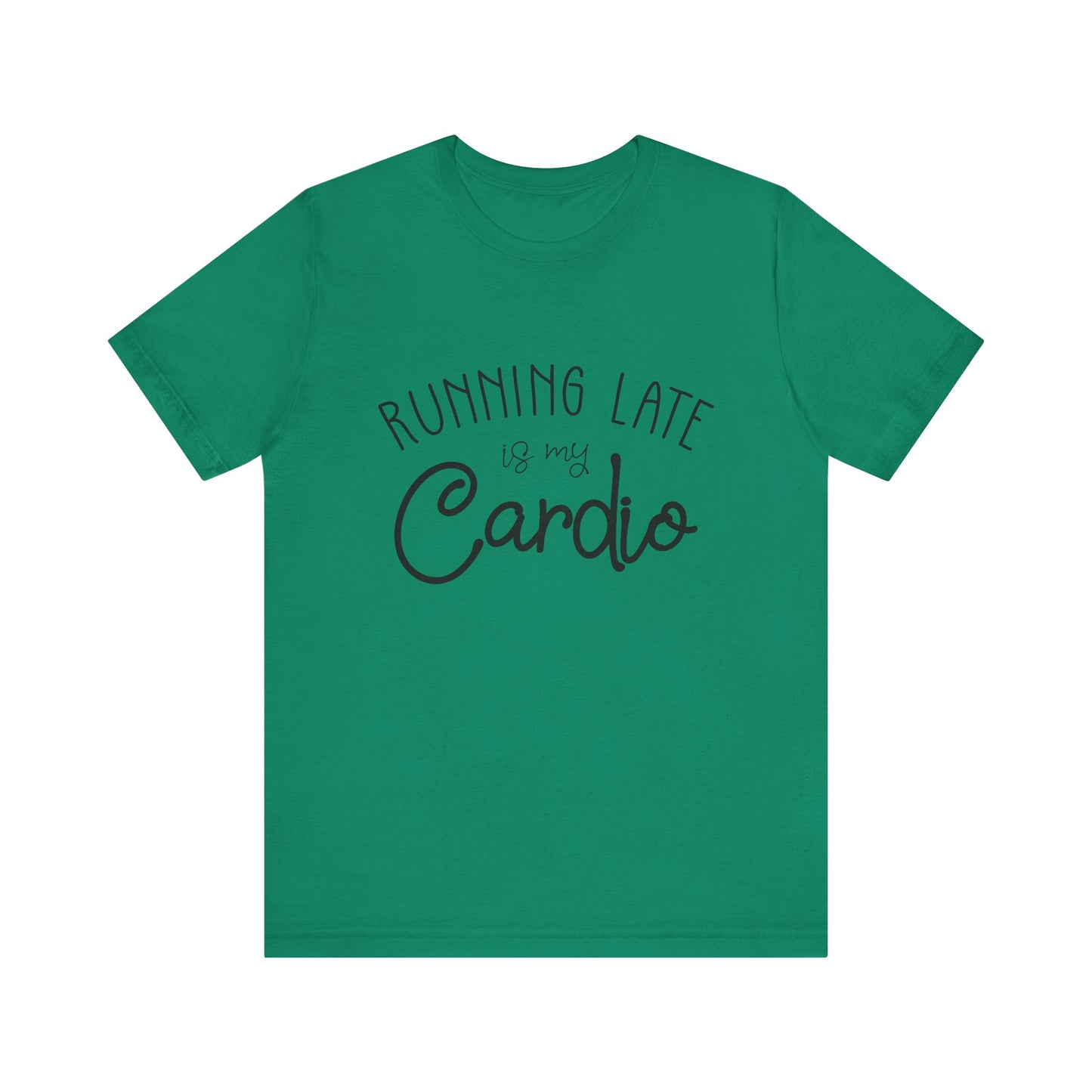 Men's T-Shirt - Running Late is my Cardio Tee