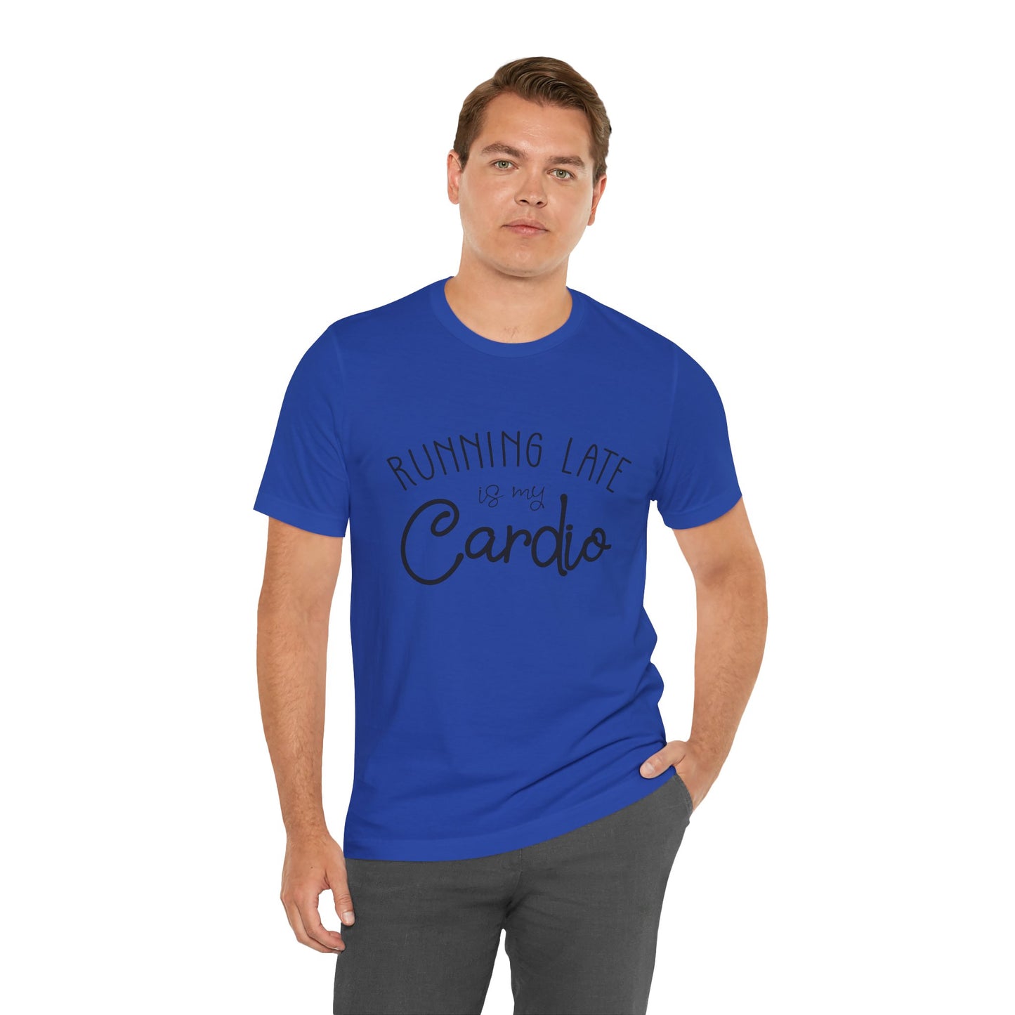 Men's T-Shirt - Running Late is my Cardio Tee
