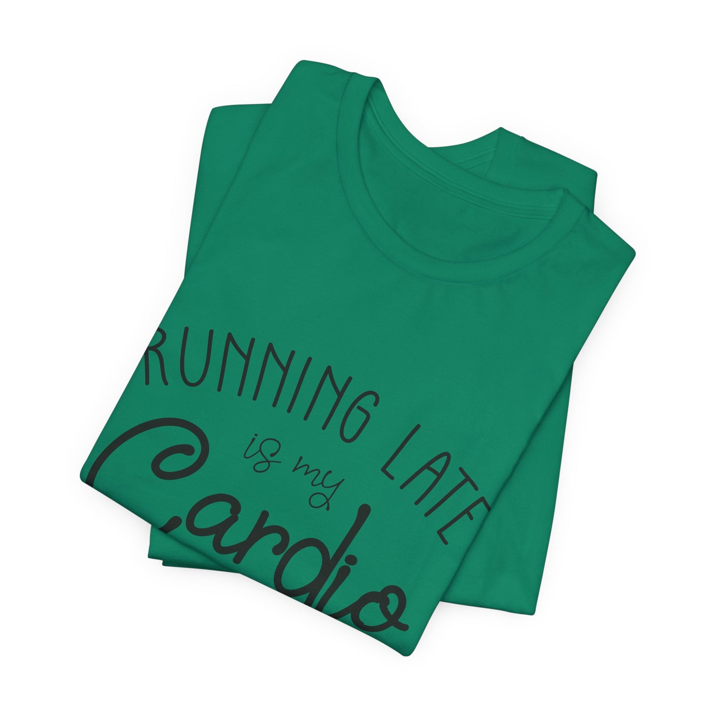 Men's T-Shirt - Running Late is my Cardio Tee