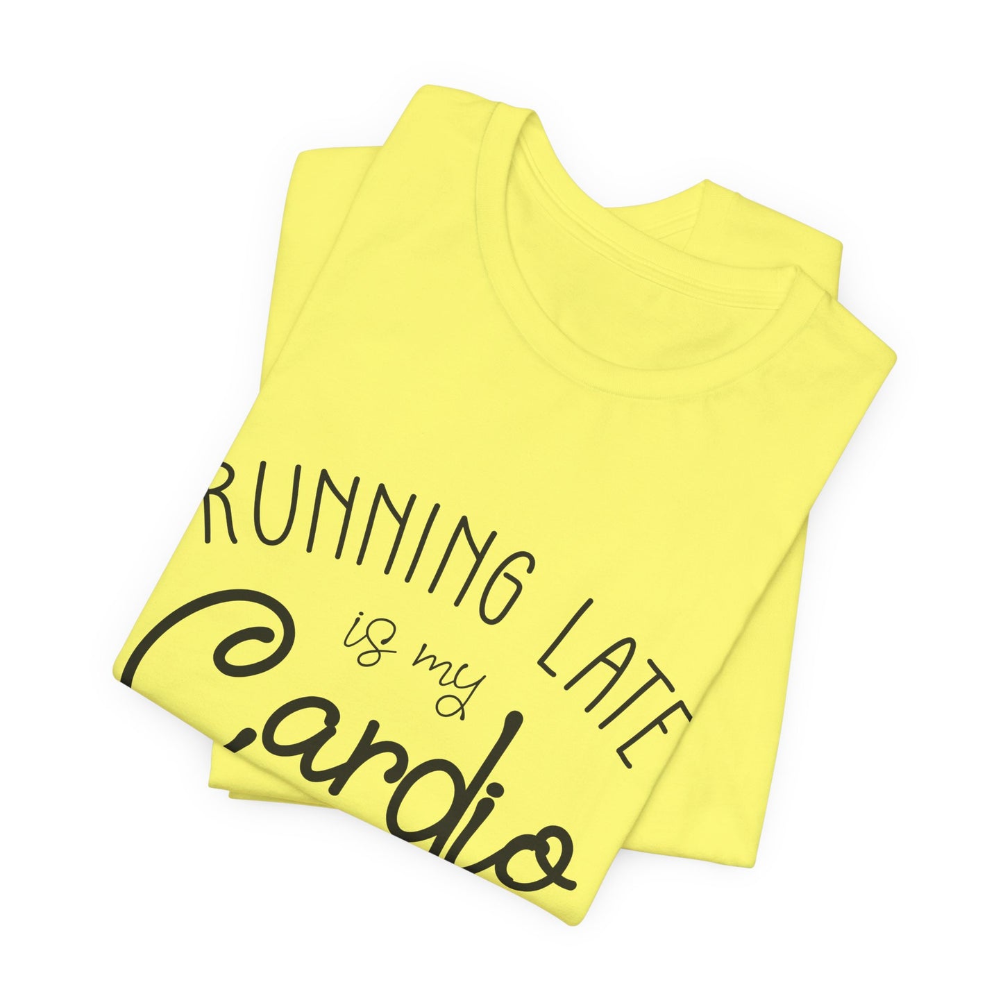 Men's T-Shirt - Running Late is my Cardio Tee