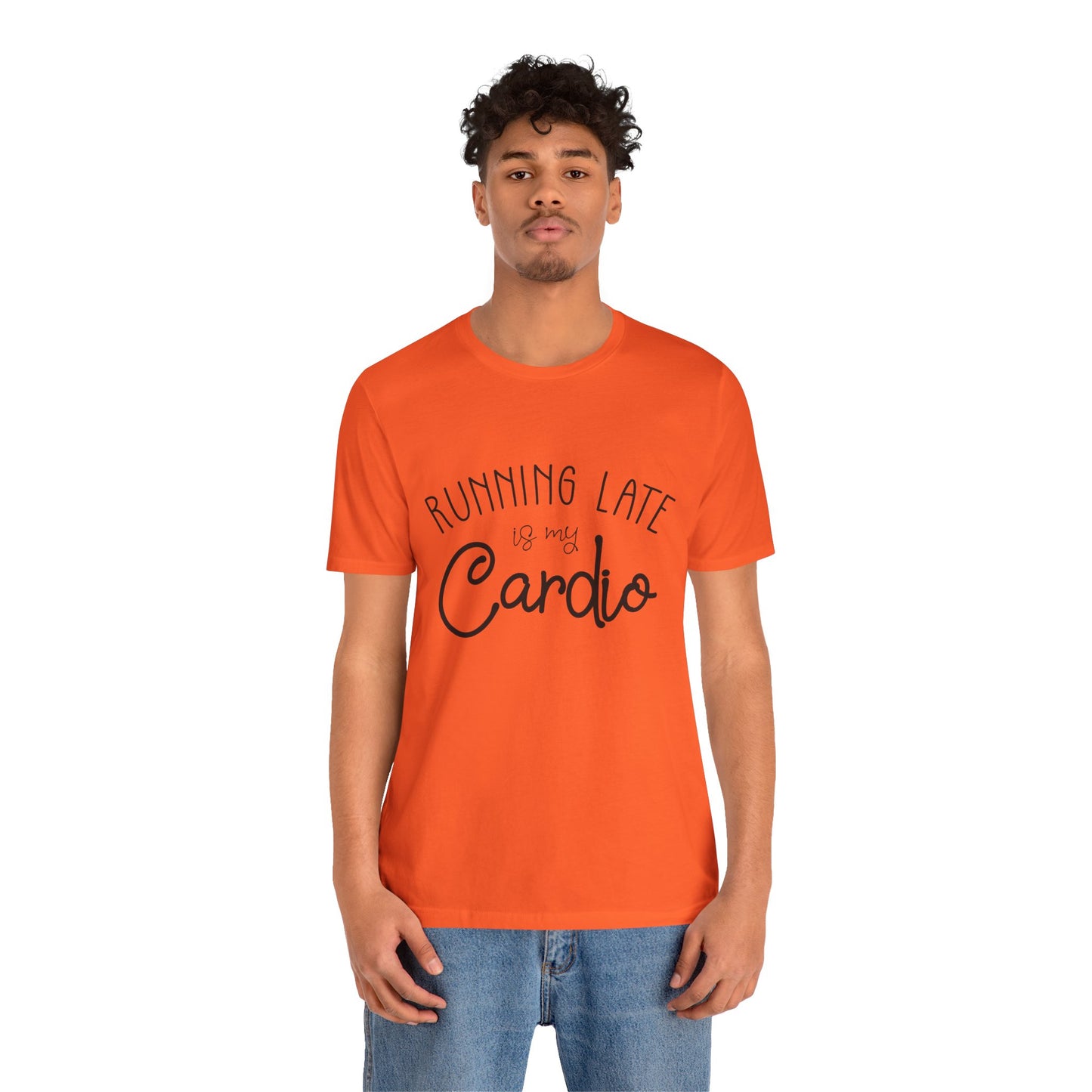Men's T-Shirt - Running Late is my Cardio Tee