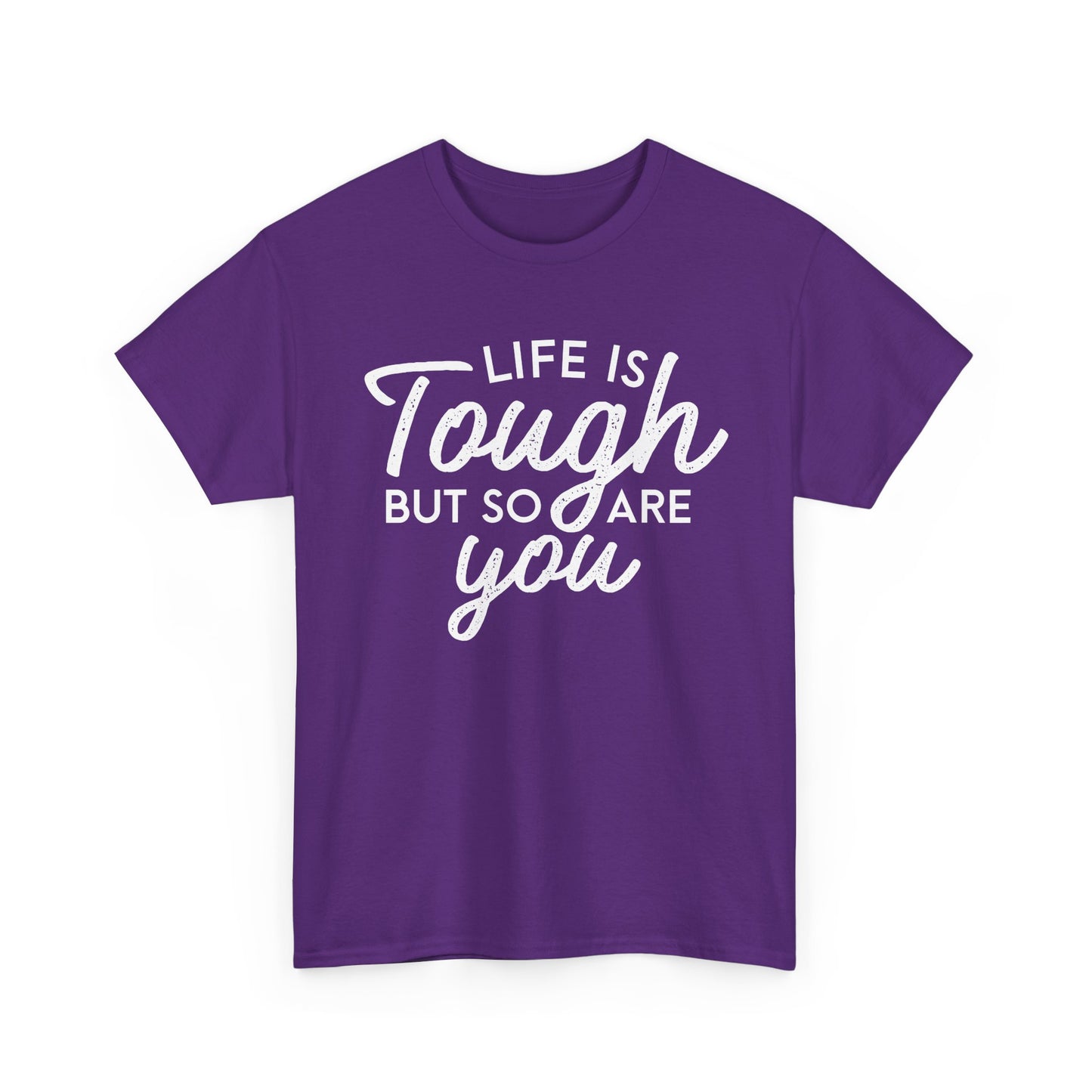 Life Is Tough But So Are You Tee — Inspirational Women's Empowerment T-Shirt