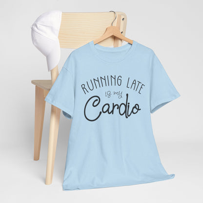 Men's T-Shirt - Running Late is my Cardio Tee