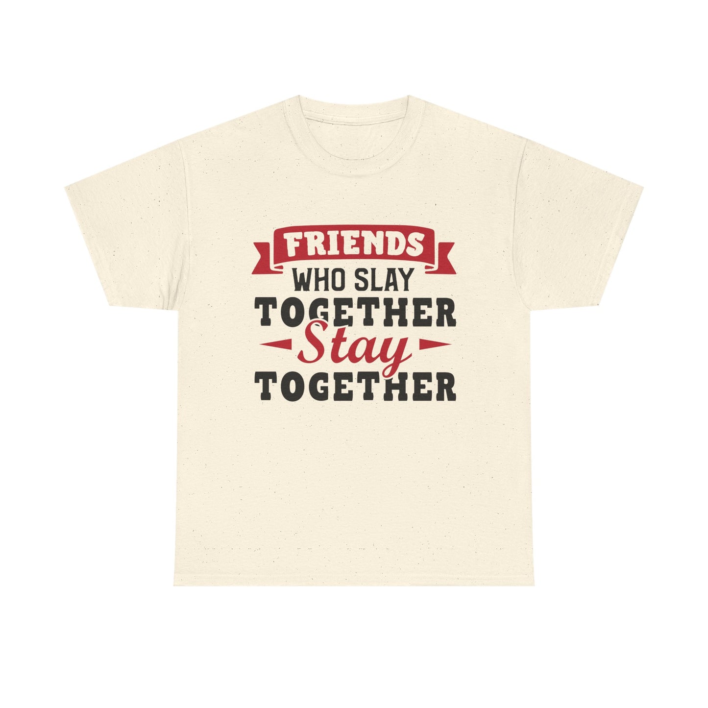 Friends Who Slay Together Women's T-shirt