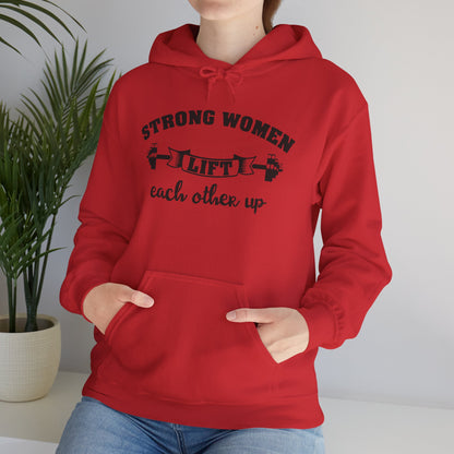Strong Women Lift Each Other Hoodie - Women's Hoodie