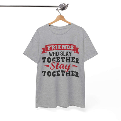 Friends Who Slay Together Women's T-shirt