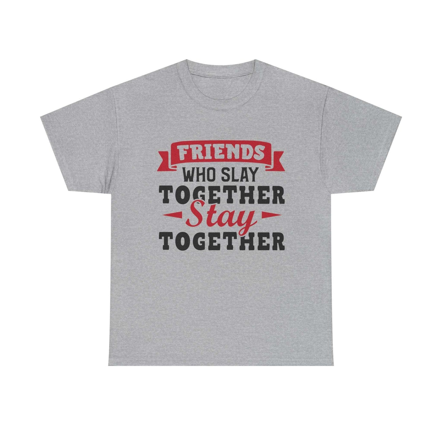 Friends Who Slay Together Women's T-shirt