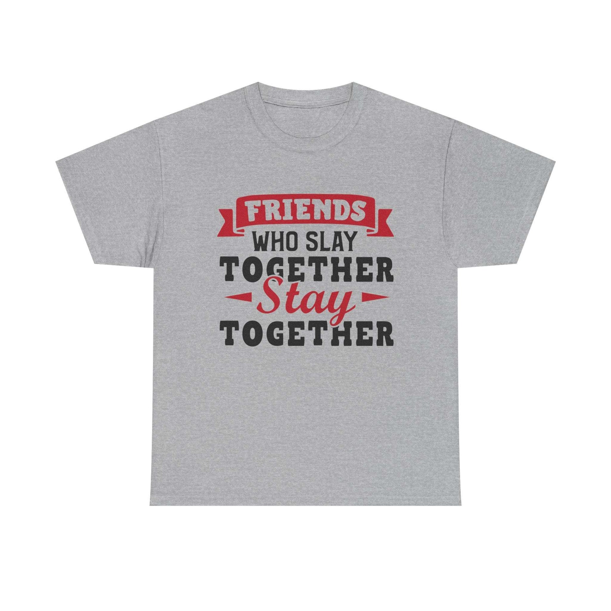 Friends Who Slay Together Women's T-shirt
