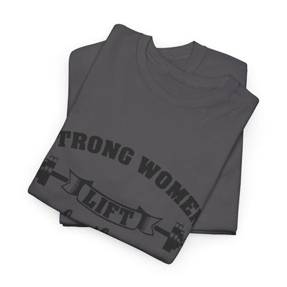 Strong Women Lift Each Other Women's Tee