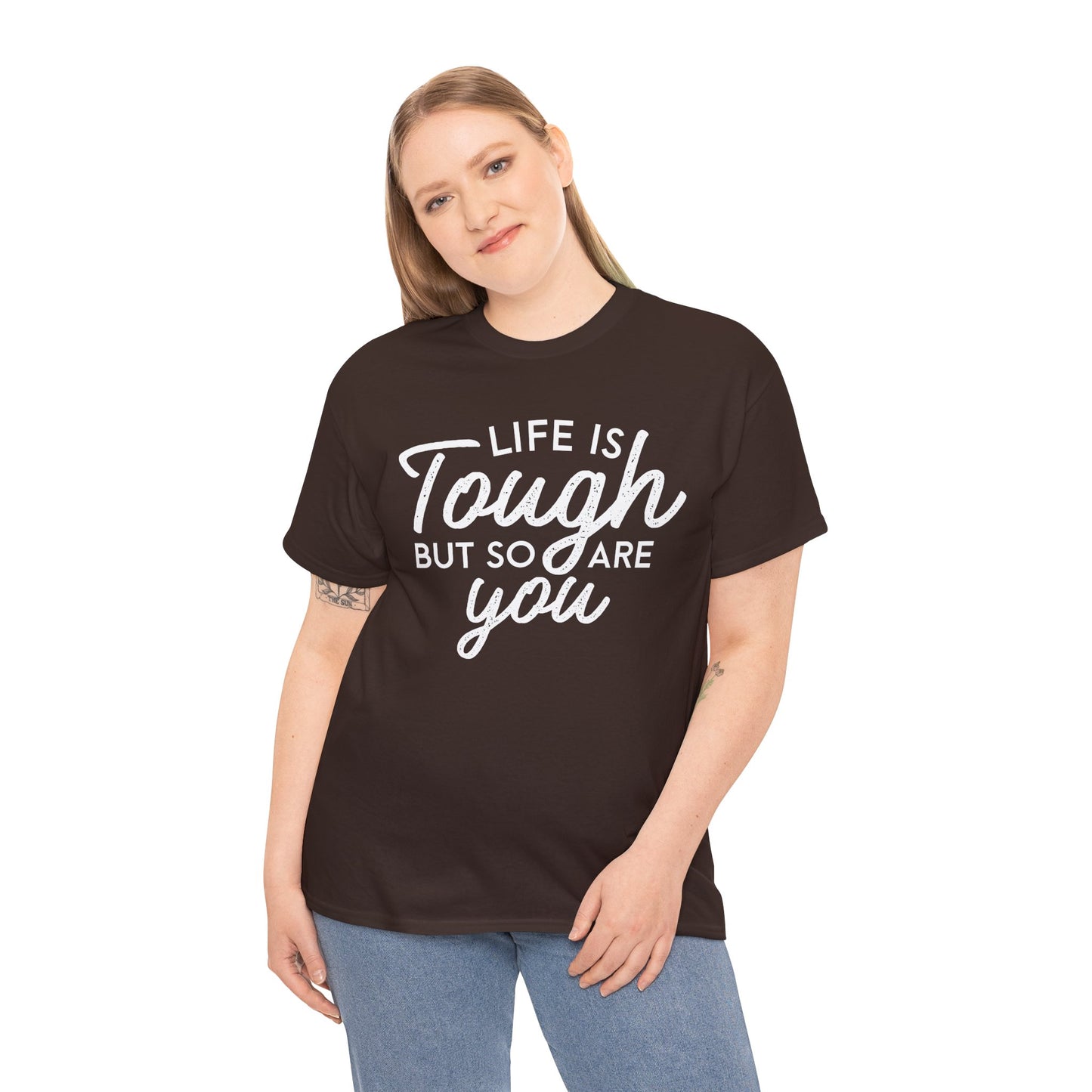 Life Is Tough But So Are You Tee — Inspirational Women's Empowerment T-Shirt