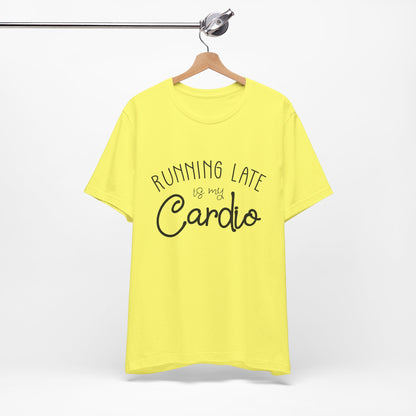 Men's T-Shirt - Running Late is my Cardio Tee