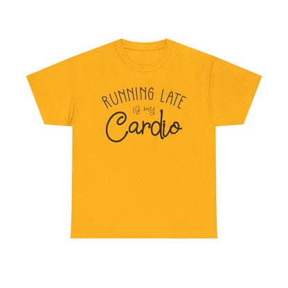 Men's T-Shirt - Running Late is my Cardio Tee