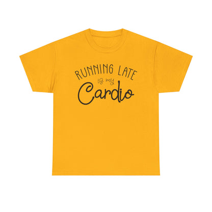 Men's T-Shirt - Running Late is my Cardio Tee