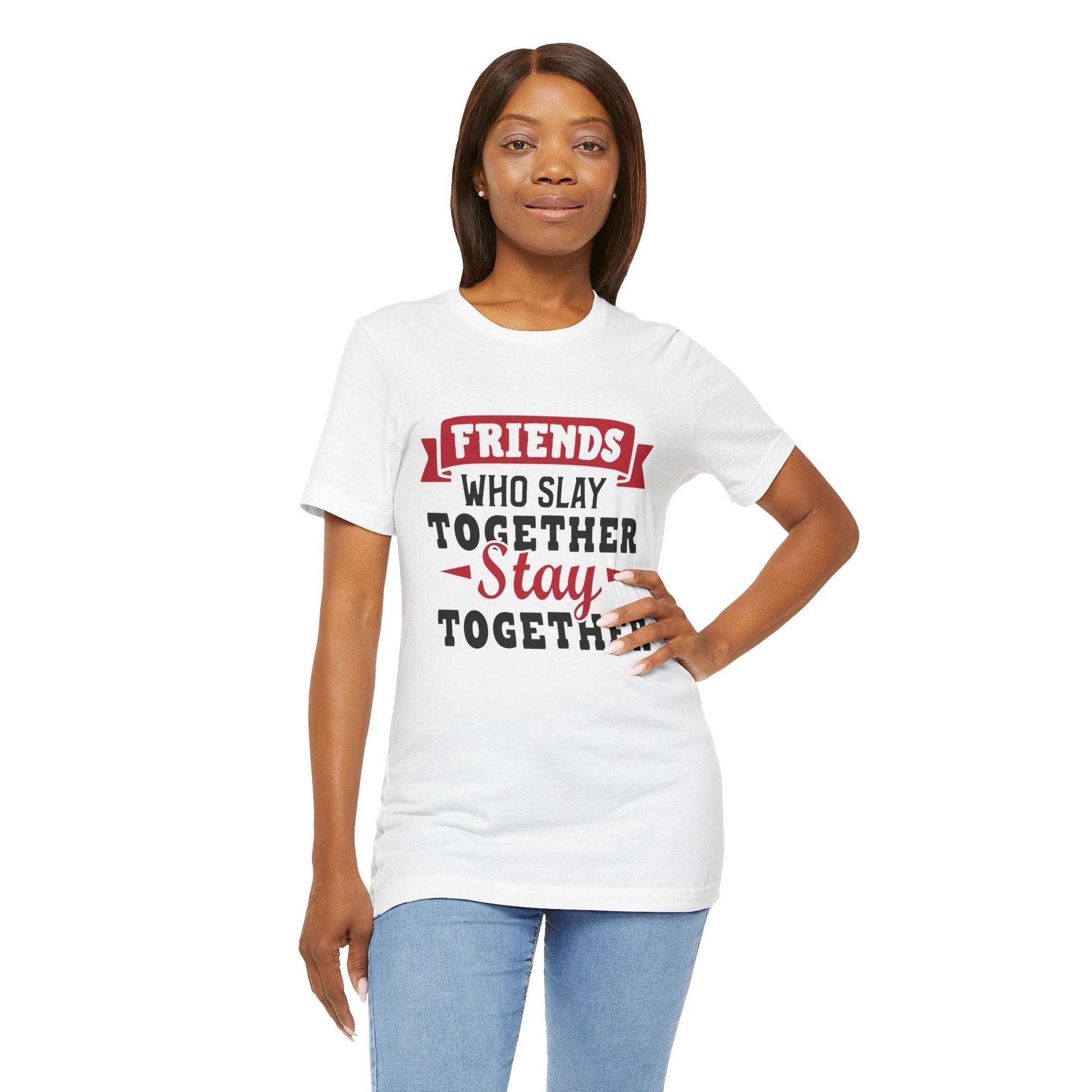 Friends Who Slay Together Women's T-shirt