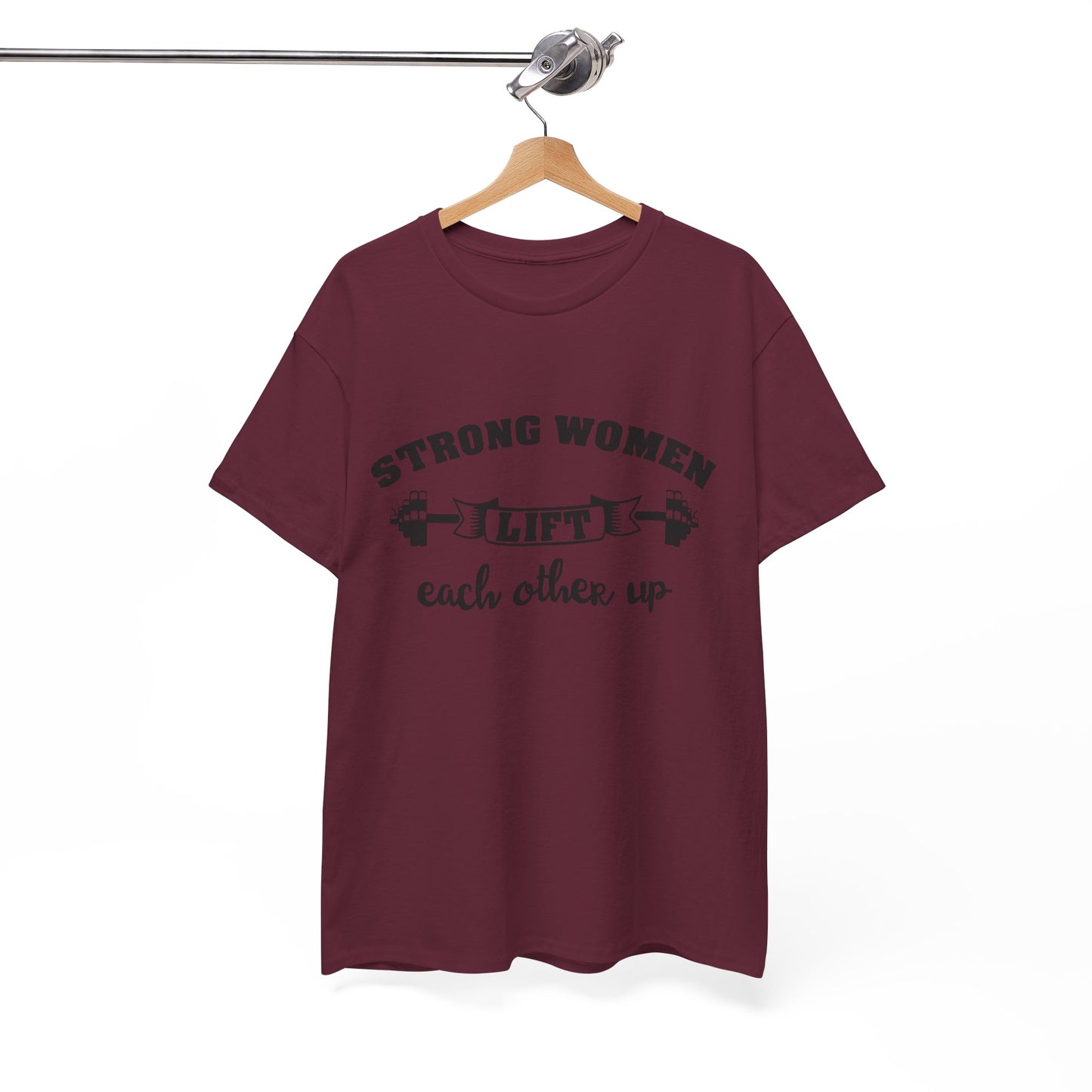 Strong Women Lift Each Other Women's Tee