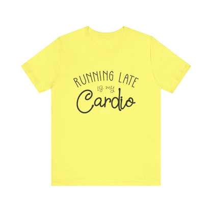 Men's T-Shirt - Running Late is my Cardio Tee
