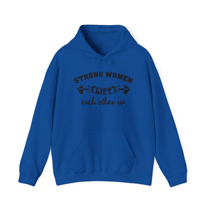 Strong Women Lift Each Other Hoodie - Women's Hoodie