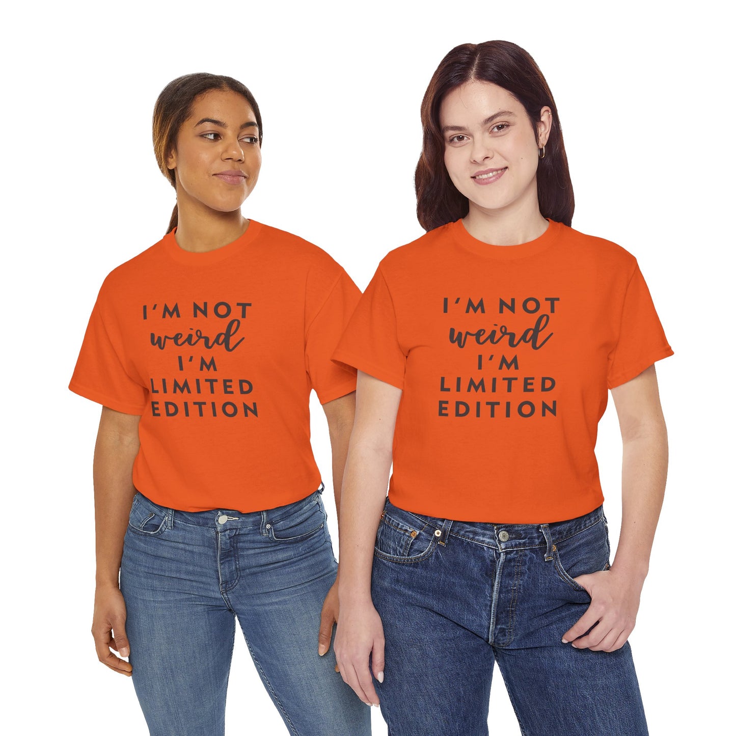 "I'm Not Weird I'm Limited Edition" Women's Tee