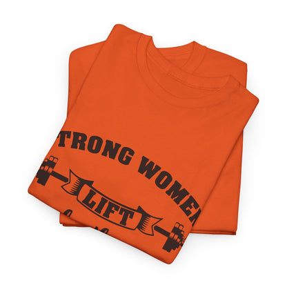 Strong Women Lift Each Other Women's Tee