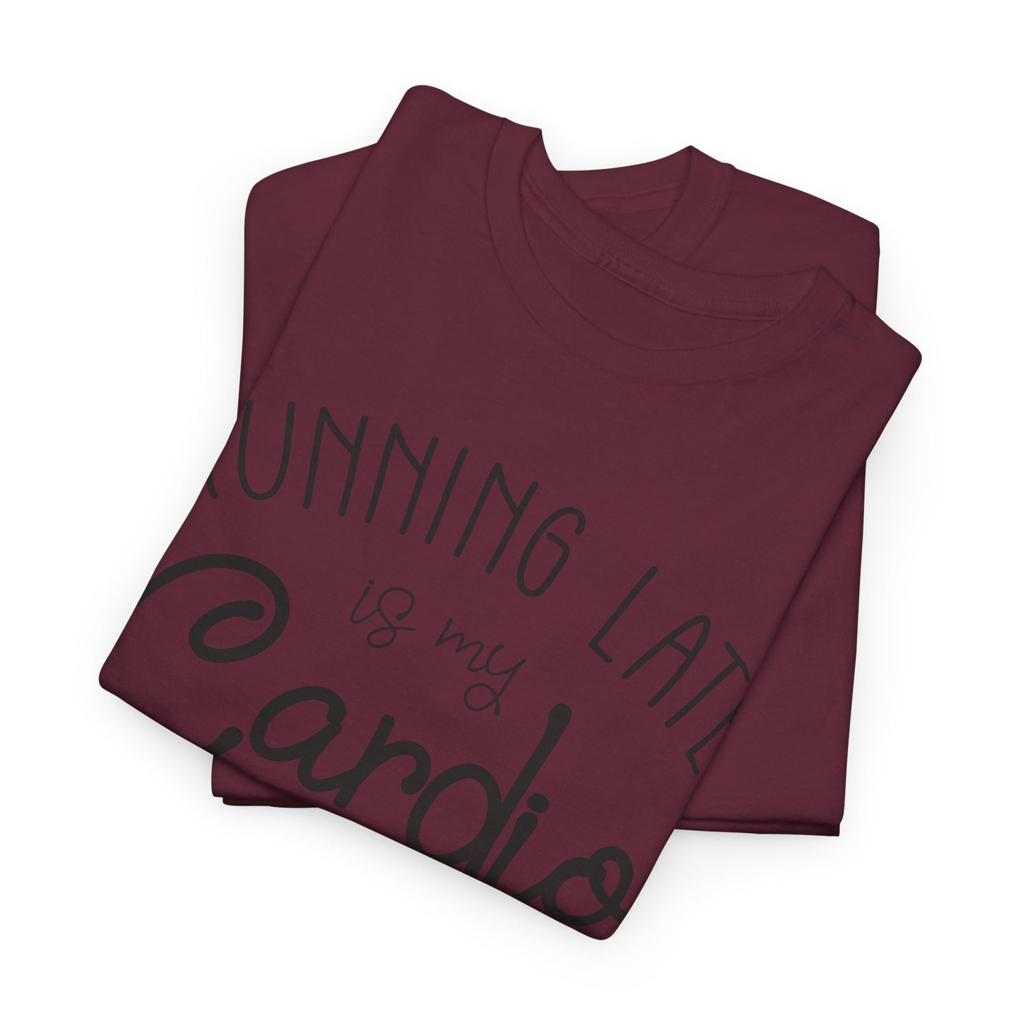 Men's T-Shirt - Running Late is my Cardio Tee