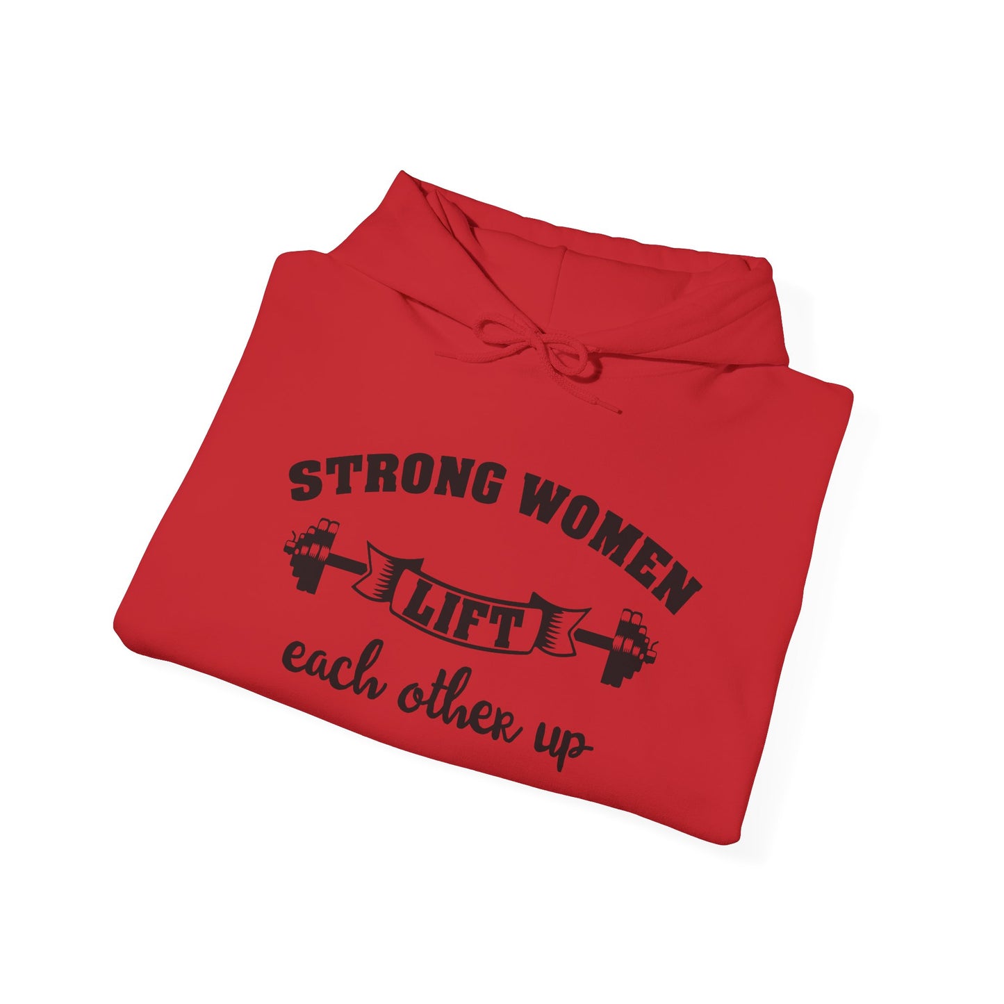 Strong Women Lift Each Other Hoodie - Women's Hoodie