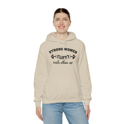 Strong Women Lift Each Other Hoodie - Women's Hoodie