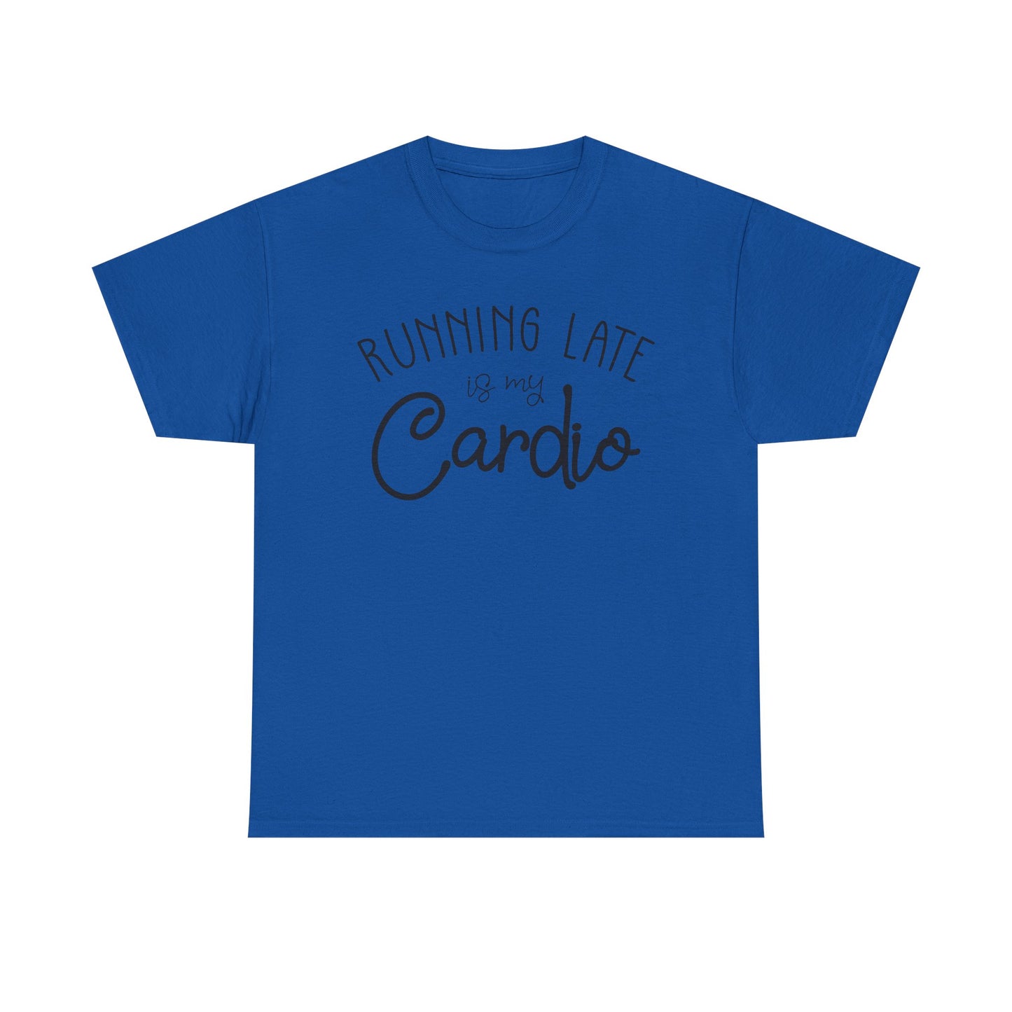 Men's T-Shirt - Running Late is my Cardio Tee