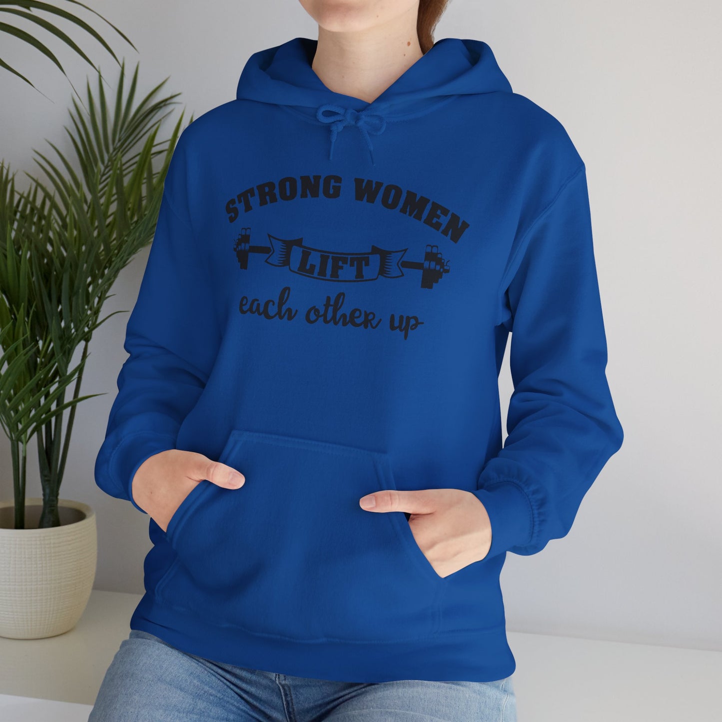 Strong Women Lift Each Other Hoodie - Women's Hoodie