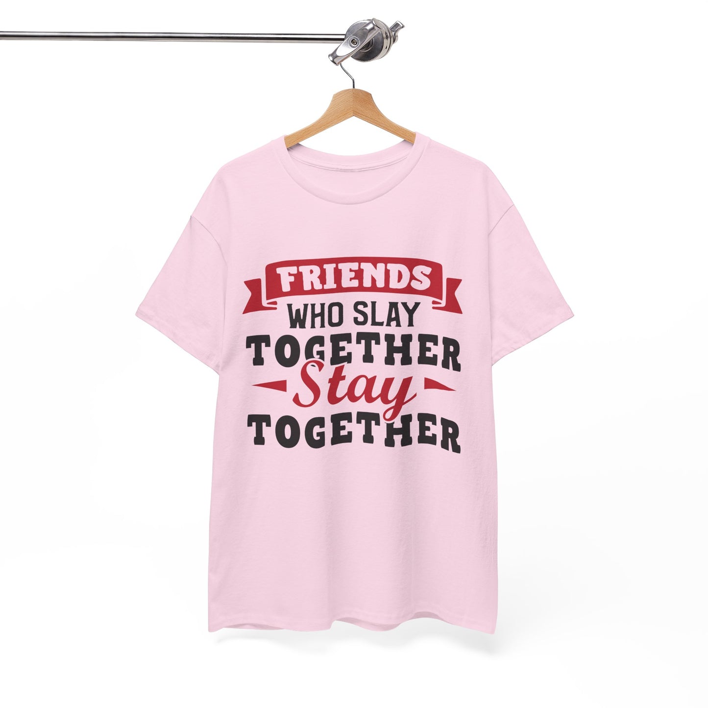 Friends Who Slay Together Women's T-shirt