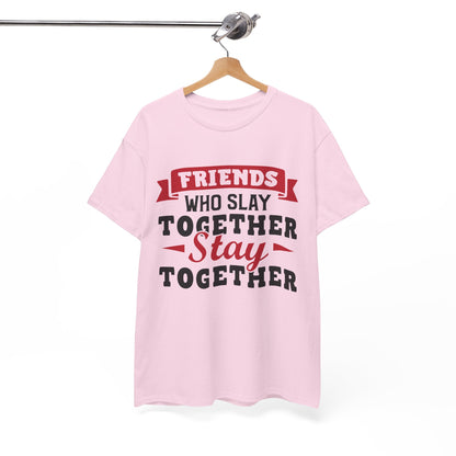 Friends Who Slay Together Women's T-shirt
