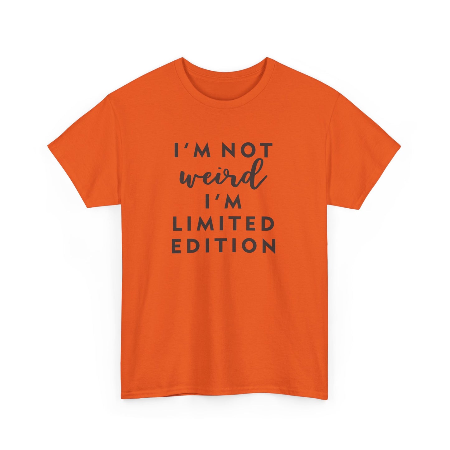 "I'm Not Weird I'm Limited Edition" Women's Tee