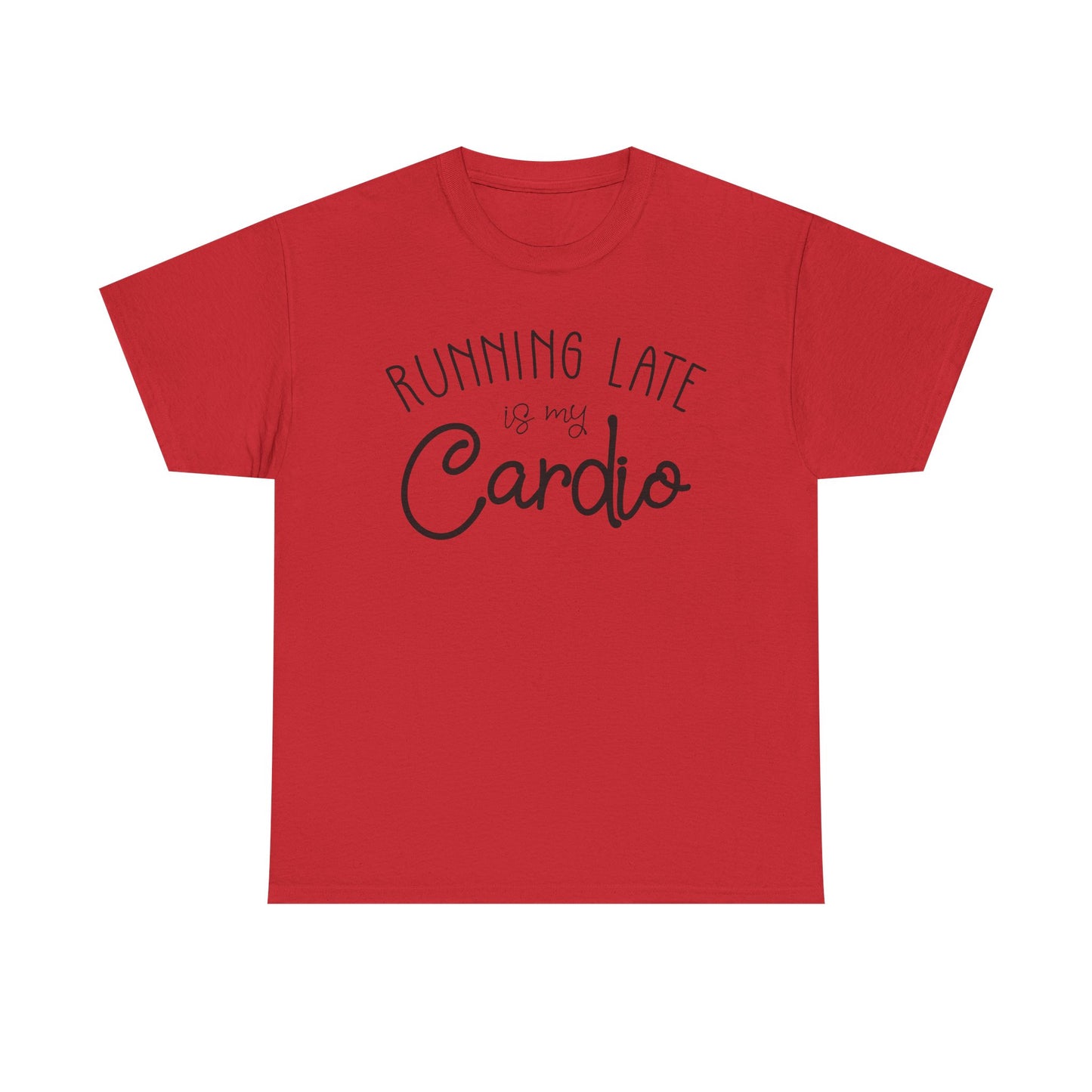 Men's T-Shirt - Running Late is my Cardio Tee