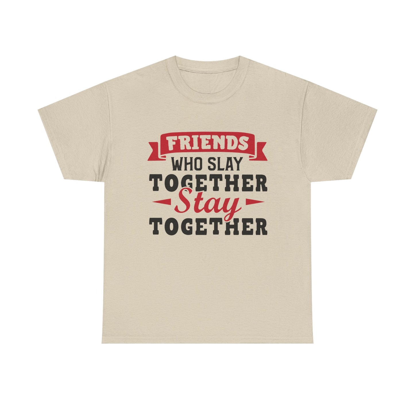 Friends Who Slay Together Women's T-shirt