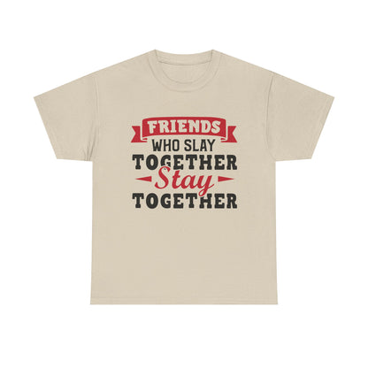 Friends Who Slay Together Women's T-shirt