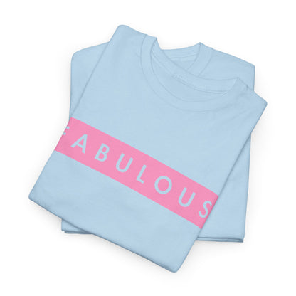 Fabulous Women's T-shirt