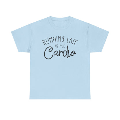 Men's T-Shirt - Running Late is my Cardio Tee
