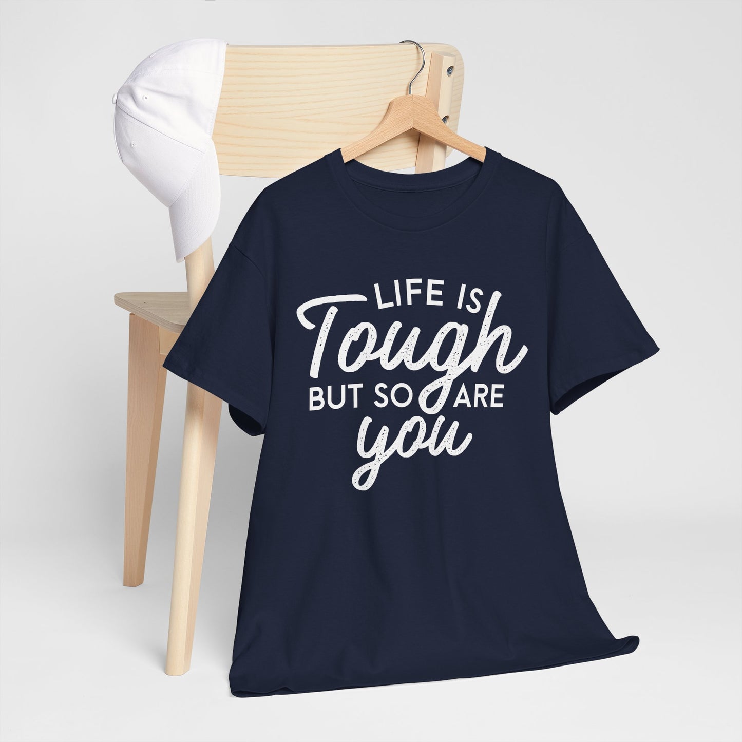 Life Is Tough But So Are You Tee — Inspirational Women's Empowerment T-Shirt