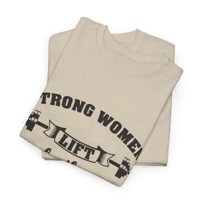 Strong Women Lift Each Other Women's Tee