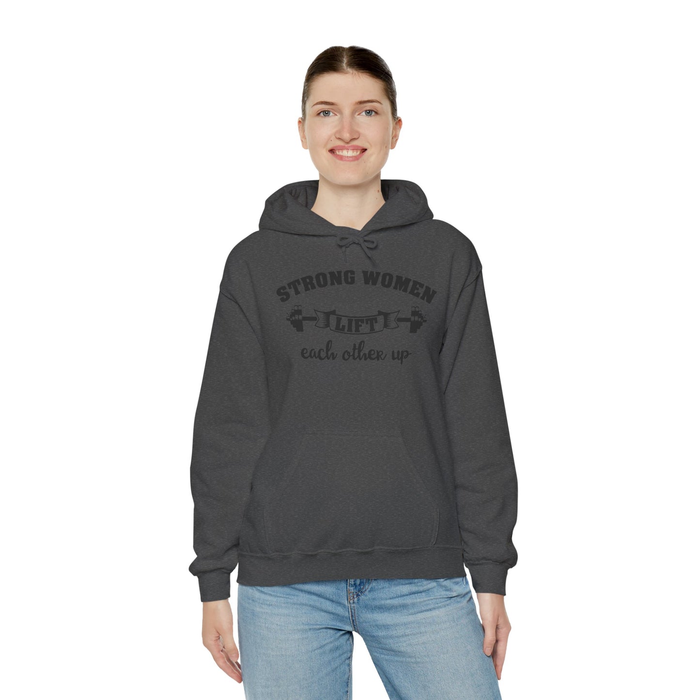 Strong Women Lift Each Other Hoodie - Women's Hoodie